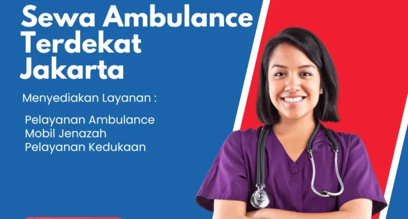sewa Ambulance Terdekat Jakerta